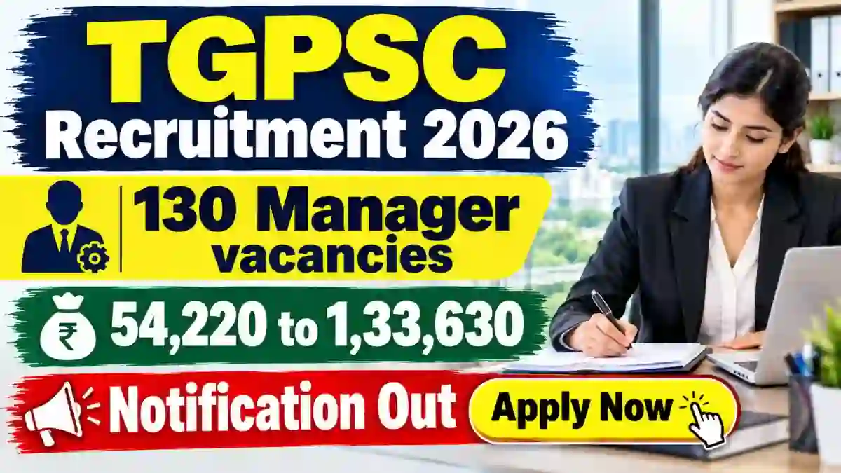 TGPSC Manager Recruitment 2026 Notification Out - Apply Online for 130 Posts TGPSC Manager Recruitment 2026 Notification Out - Apply Online for 130 Posts