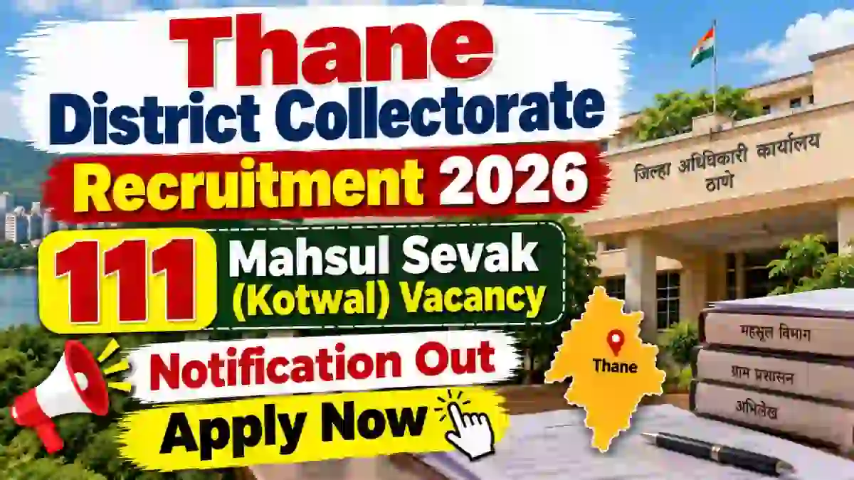 Thane District Collectorate Mahsul Sevak (Kotwal) Recruitment 2026 - Apply Online for 111 Posts