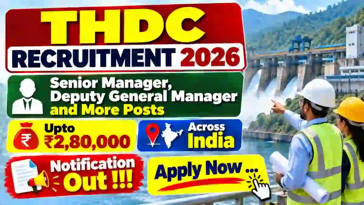 THDC Recruitment 2026 – Apply Online for 10 Senior Manager, Deputy General Manager & More Posts