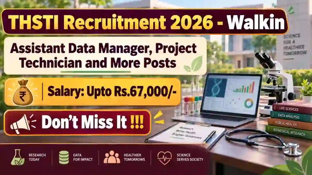 THSTI Recruitment 2026 - Walkin for Assistant Data Manager, Project Technician and More Posts