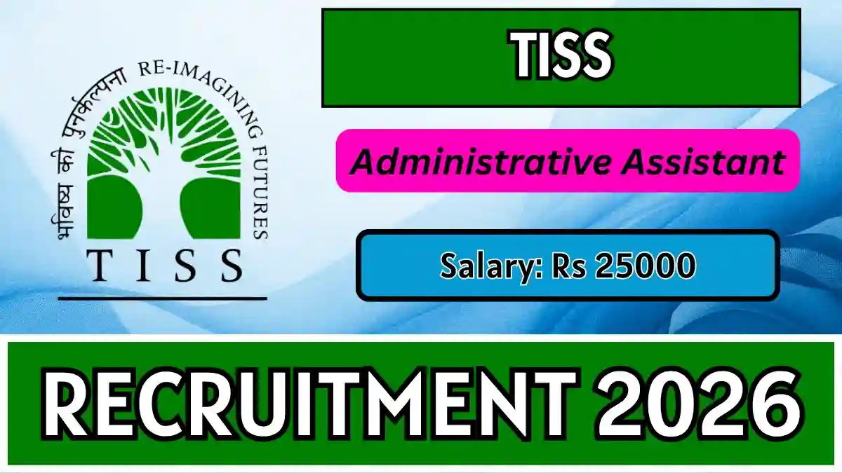 TISS Administrative Assistant Recruitment 2026 - Apply Online