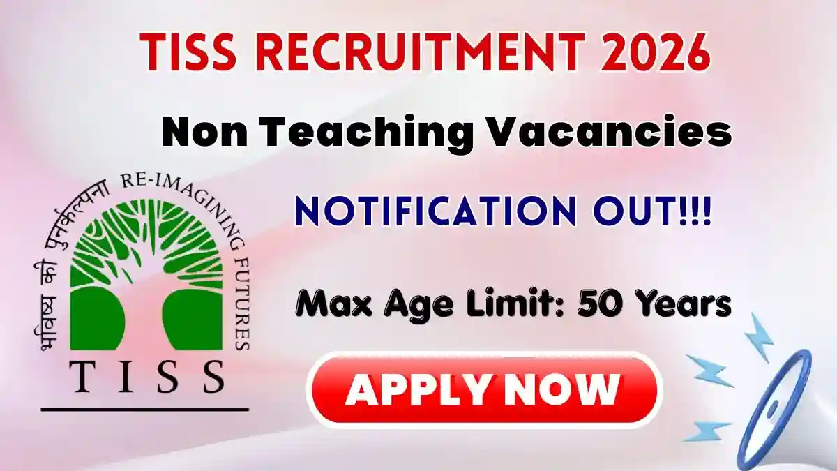 TISS Non-Teaching Recruitment 2026 - Apply Online for 16 Counsellor, Section Officer and More Posts