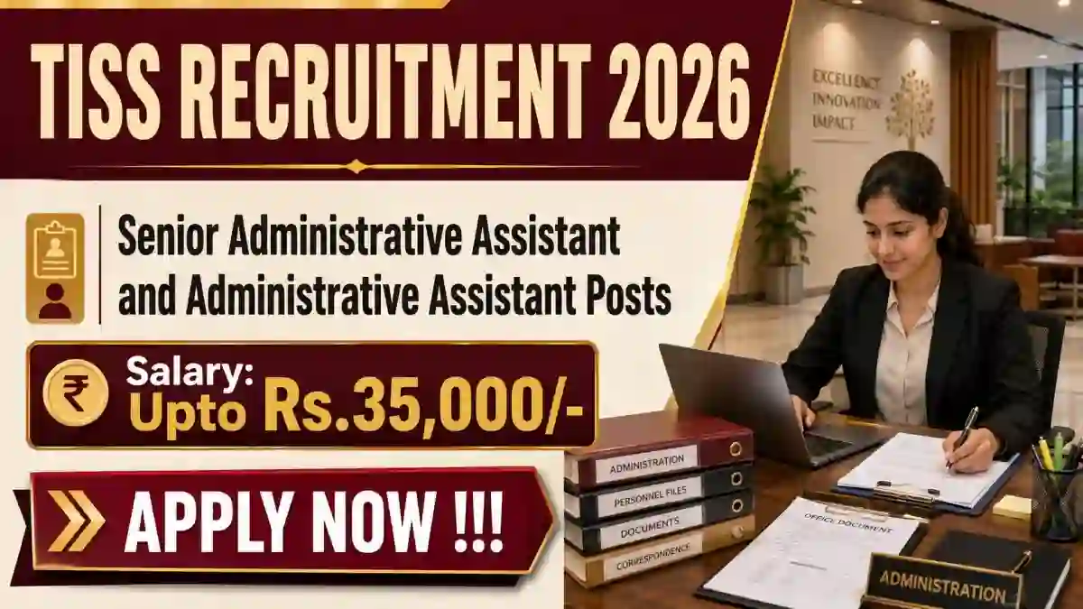 TISS Recruitment 2026 - Apply Online for Senior Administrative Assistant and Administrative Assistant Posts