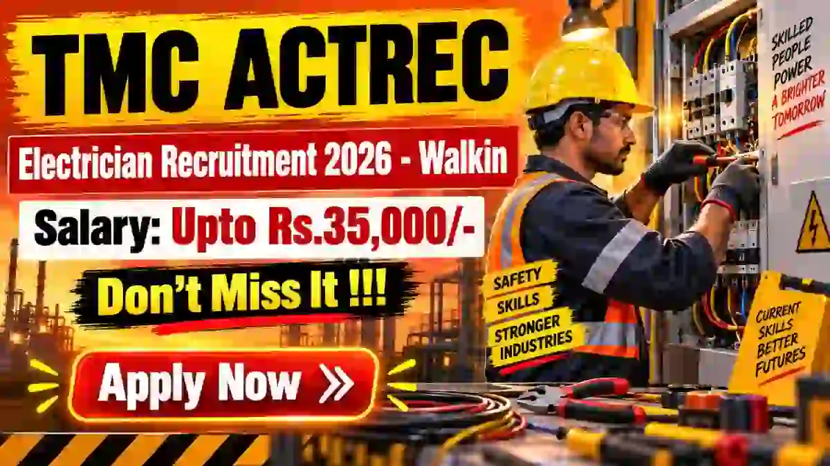 TMC ACTREC Electrician Recruitment 2026 - Walkin TMC ACTREC Electrician Recruitment 2026 - Walkin