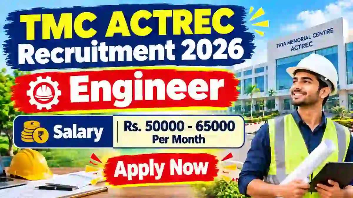 TMC ACTREC Engineer Recruitment 2026 - Walkin TMC ACTREC Engineer Recruitment 2026 - Walkin