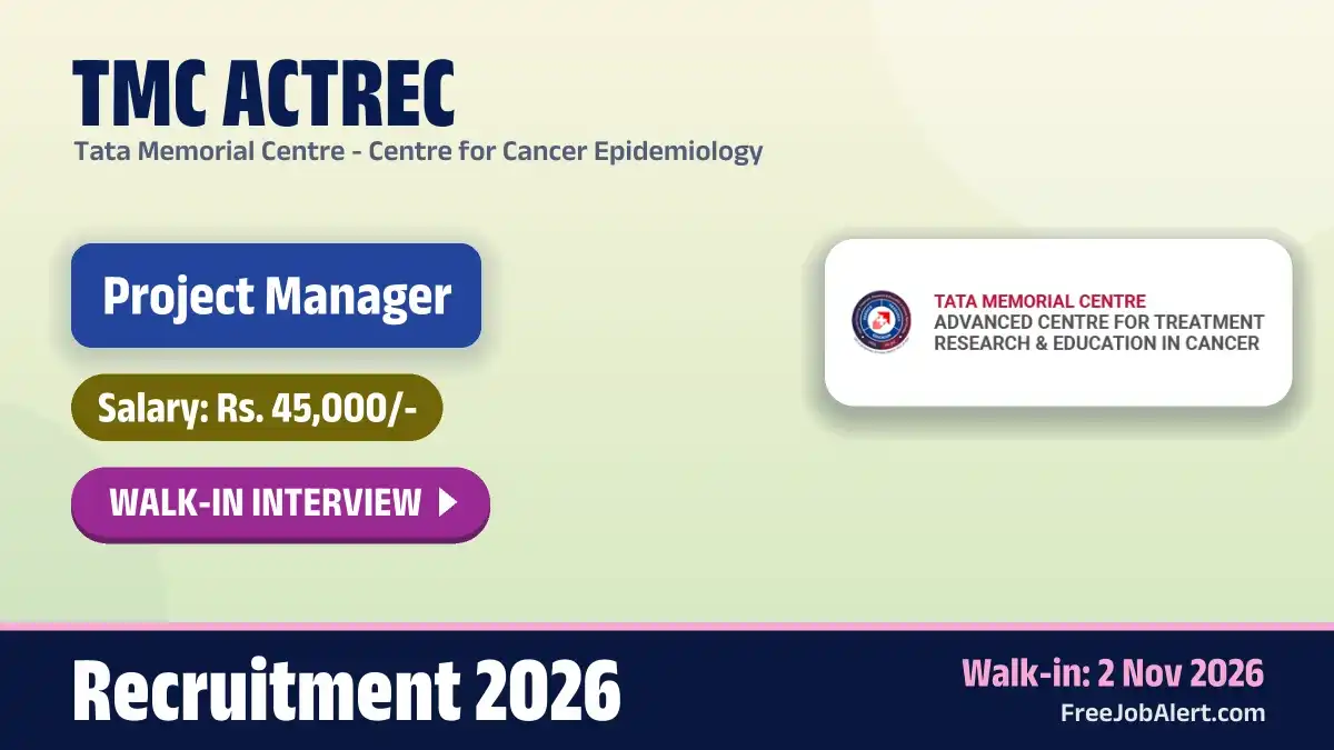 TMC ACTREC Project Manager Recruitment 2026 – Walkin TMC ACTREC Project Manager Recruitment 2026 – Walkin