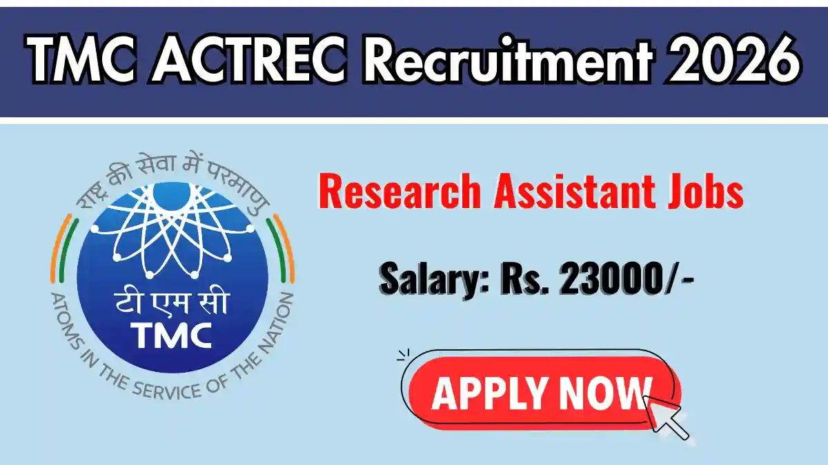 TMC ACTREC Research Assistant Recruitment 2026 – Walkin