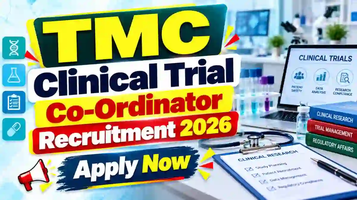 TMC Clinical Trial Co-Ordinator Recruitment 2026 - Walkin TMC Clinical Trial Co-Ordinator Recruitment 2026 - Walkin