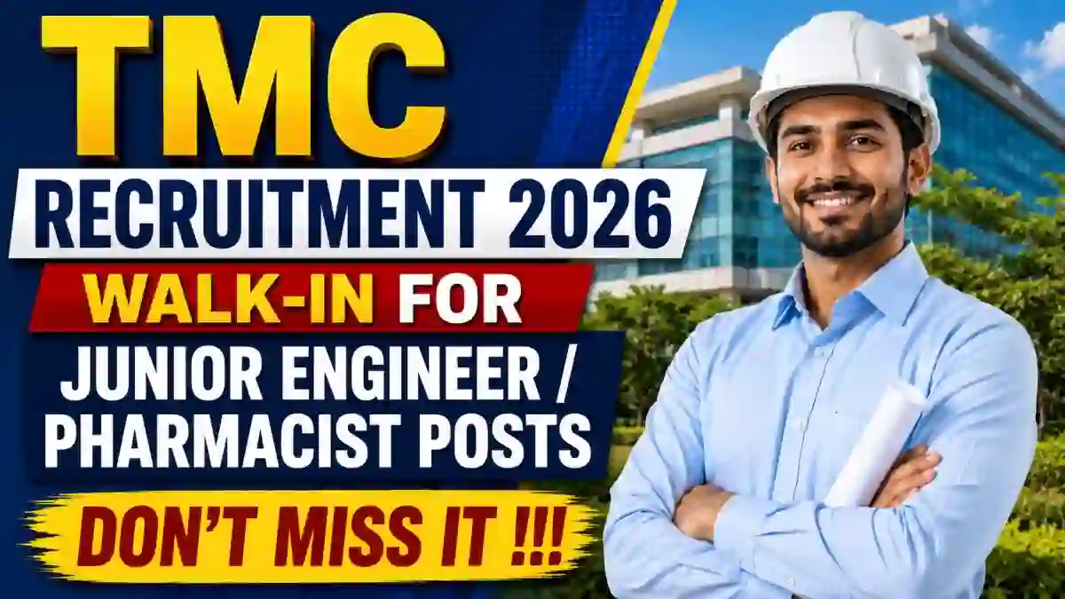 TMC Recruitment 2026 - Walkin for Junior Engineer / Pharmacist Posts