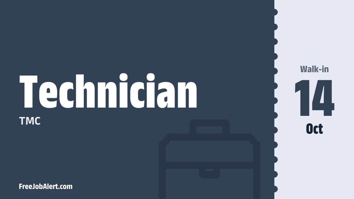 TMC Technician Recruitment 2026 – Walk-in