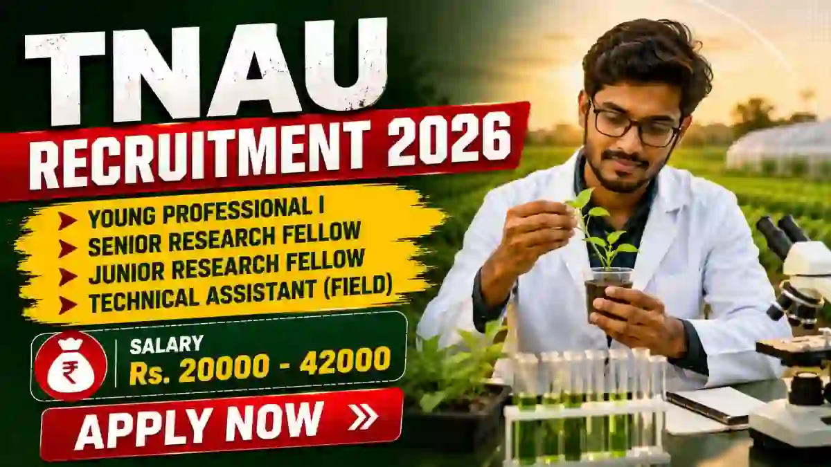 TNAU Recruitment 2026 - Walkin for 12 Young Professional I, Technical Assistant and More Posts TNAU Recruitment 2026 - Walkin for 12 Young Professional I, Technical Assistant and More Posts