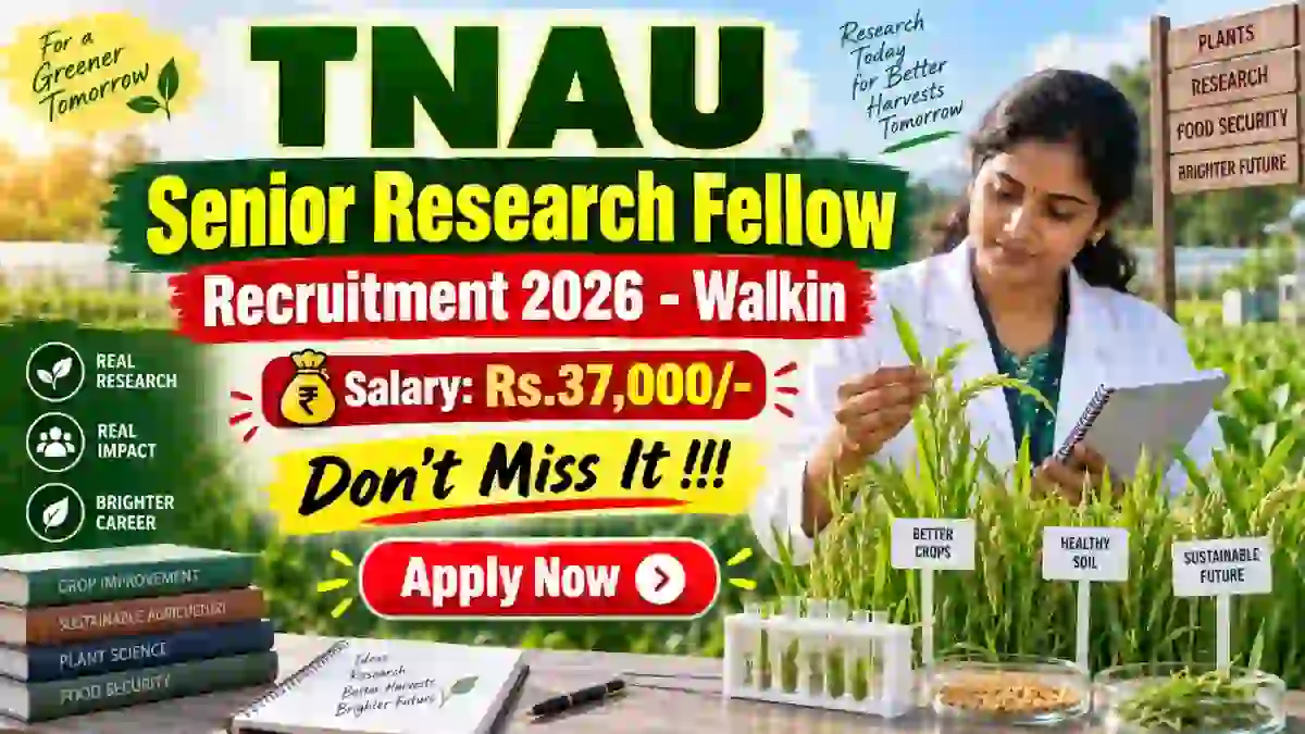 TNAU Senior Research Fellow Recruitment 2026 - Walkin