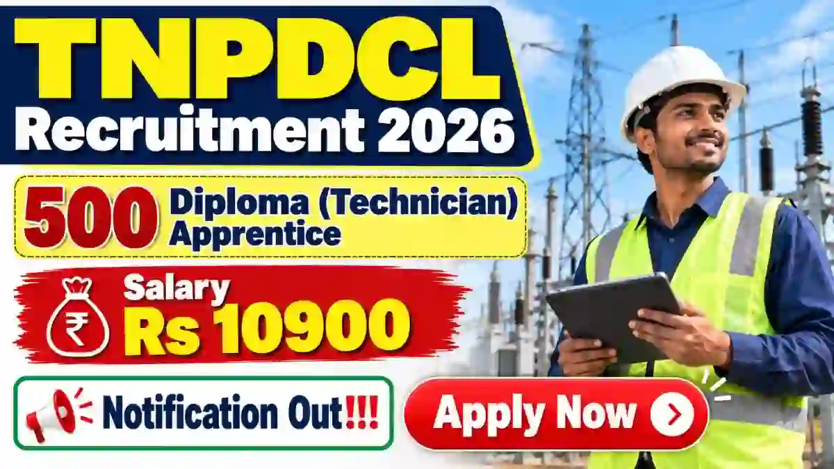 TNPDCL Diploma Apprentice Recruitment 2026 Notification Out – Apply Online for 500 Posts TNPDCL Diploma Apprentice Recruitment 2026 Notification Out – Apply Online for 500 Posts