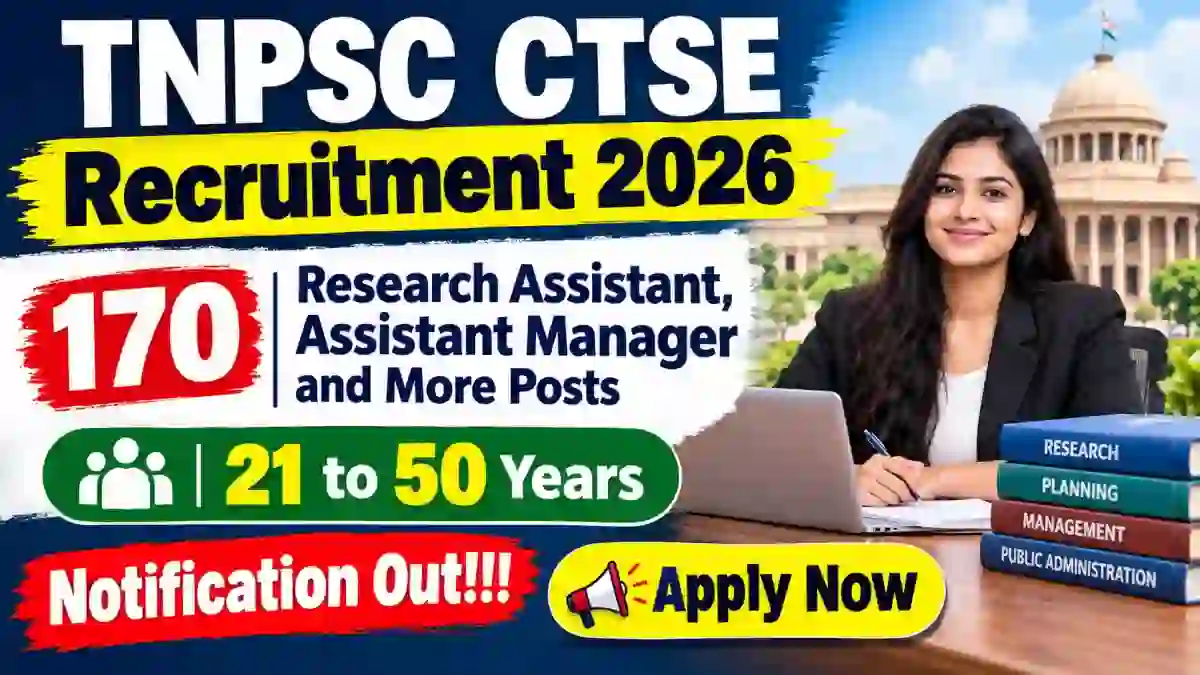 TNPSC CTSE Interview Posts Recruitment 2026 - Apply Online for 170 Research Assistant, Assistant Manager and More Posts TNPSC CTSE Interview Posts Recruitment 2026 - Apply Online for 170 Research Assistant, Assistant Manager and More Posts