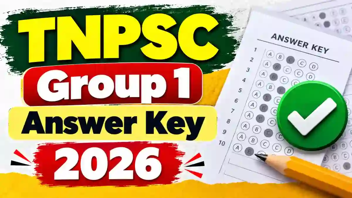TNPSC Group 1 Answer Key 2026 - Expected Release Date, Download Link at tnpsc.gov.in TNPSC Group 1 Answer Key 2026 - Expected Release Date, Download Link at tnpsc.gov.in