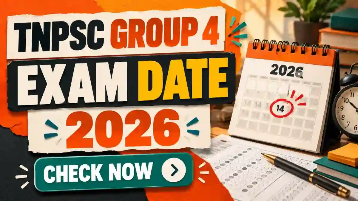 TNPSC Group 4 Exam Date 2026 Out - Check Exam Time & Schedule