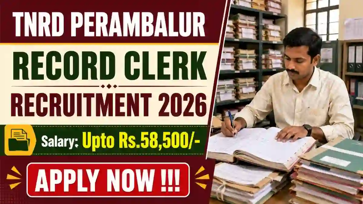 TNRD Perambalur Record Clerk Recruitment 2026 - Apply Offline TNRD Perambalur Record Clerk Recruitment 2026 - Apply Offline