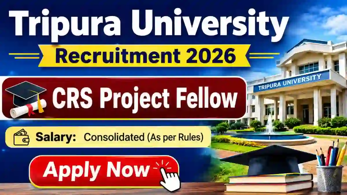 Tripura University CRS Project Fellow Recruitment 2026 - Apply Online