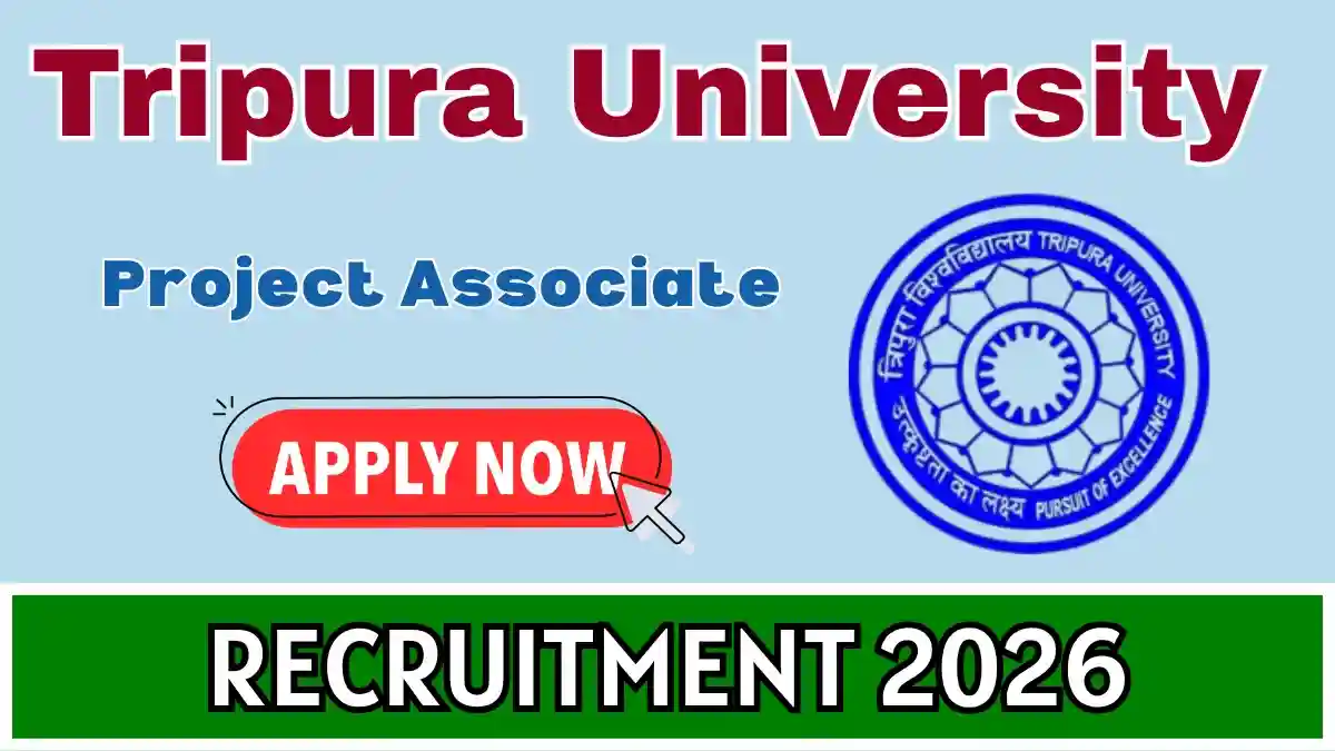 Tripura University Project Associate Recruitment 2026 – Apply Online