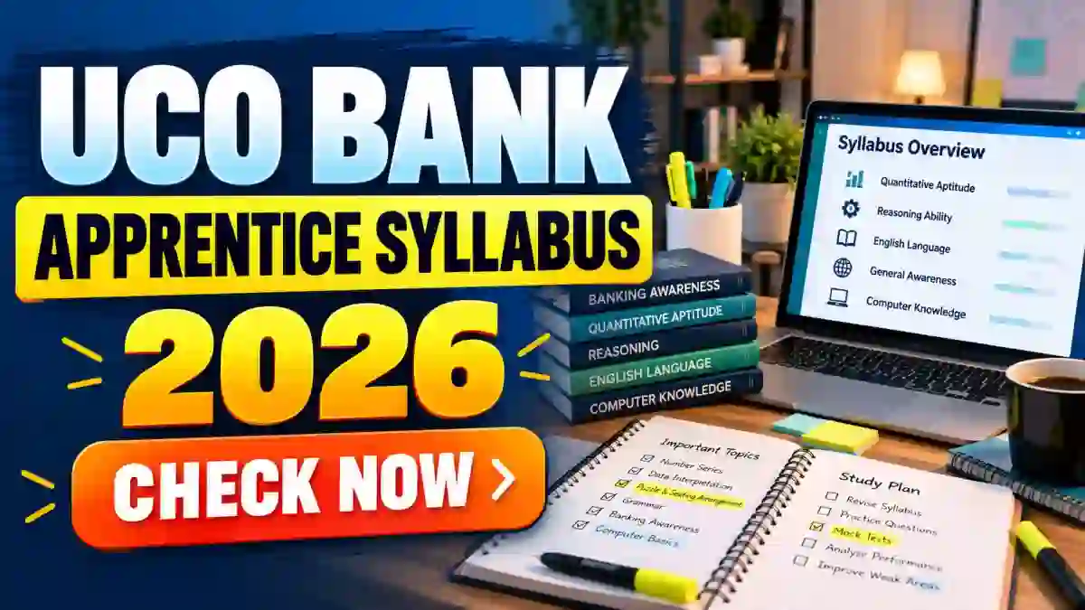 UCO Bank Apprentice Syllabus 2026 - Check Exam Pattern, Subject-wise Topics & Marks UCO Bank Apprentice Syllabus 2026 - Check Exam Pattern, Subject-wise Topics & Marks