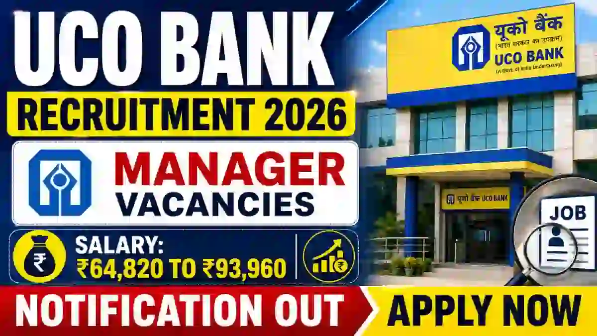 UCO Bank Manager Recruitment 2026 - Apply Online for 20 Posts UCO Bank Manager Recruitment 2026 - Apply Online for 20 Posts