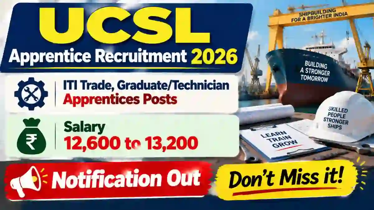 UCSL Apprentice Recruitment 2026 - Apply Online for 12 ITI Trade, Graduate/Technician Apprentices Posts UCSL Apprentice Recruitment 2026 - Apply Online for 12 ITI Trade, Graduate/Technician Apprentices Posts