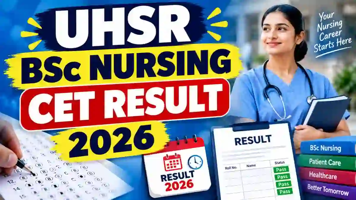 UHSR B.Sc Nursing CET Result 2026 Out - Check Result PDF Online at uhsr.ac.in