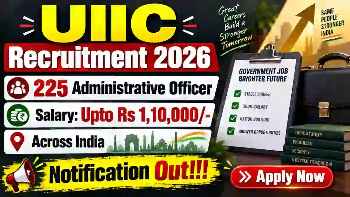 UIIC AO Recruitment 2026 Notification Out - Apply Online for 225 Administrative Officer Posts