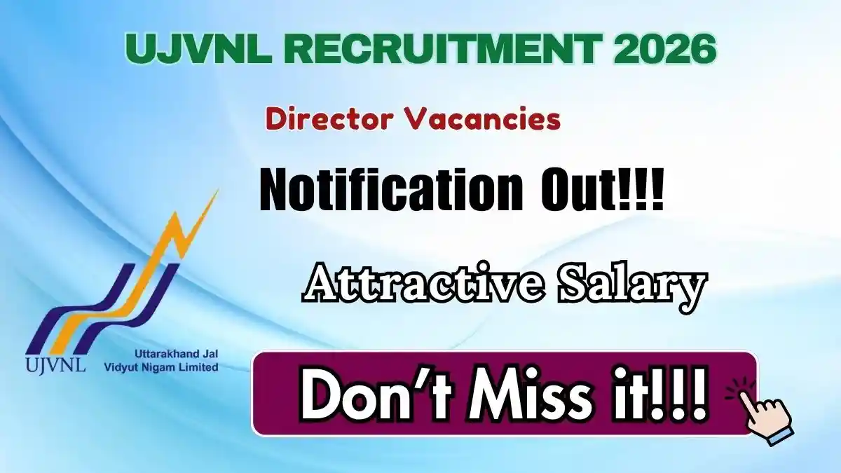 UJVNL Director Recruitment 2026 - Apply Offline UJVNL Director Recruitment 2026 - Apply Offline