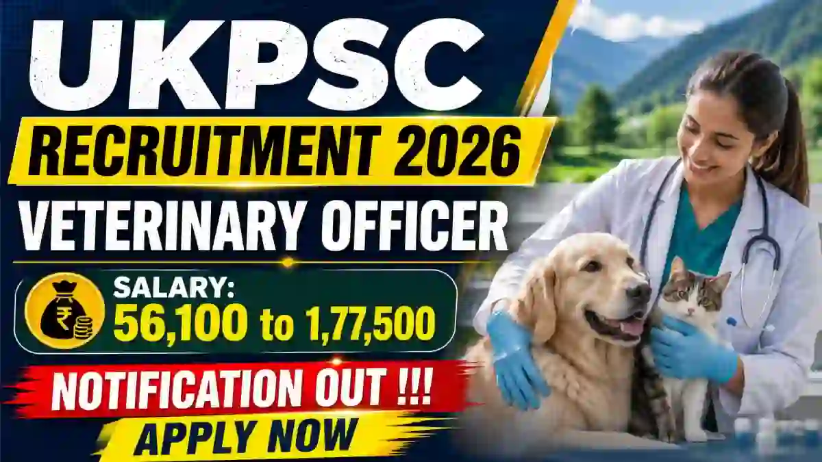 UKPSC Veterinary Officer Recruitment 2026 - Apply Online for 25 Posts