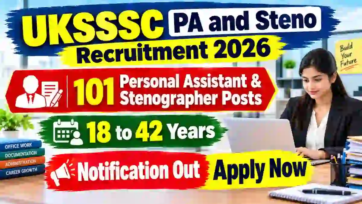 UKSSSC PA and Steno Recruitment 2026 - Apply Online for 101 Personal Assistant & Stenographer Posts