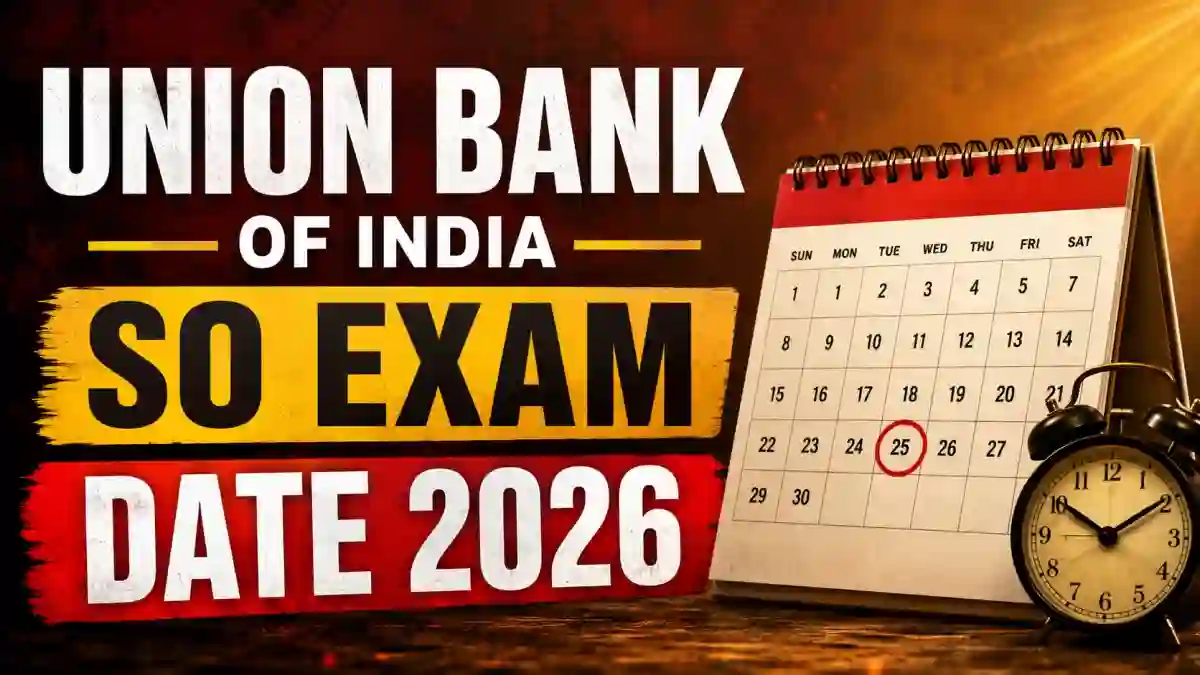 Union Bank of India SO Exam Date 2026 - Check Phase 1 Exam Schedule PDF