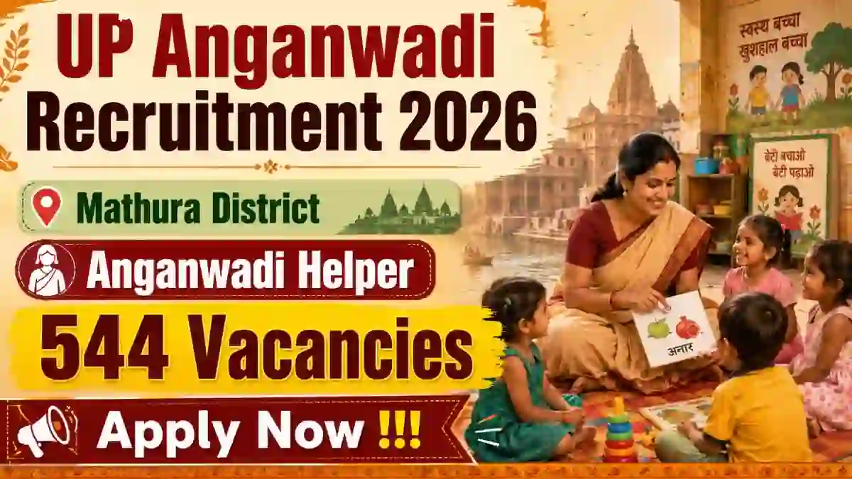 UP Anganwadi Helper Recruitment 2026 - Apply Online for 544 Posts in Mathura District