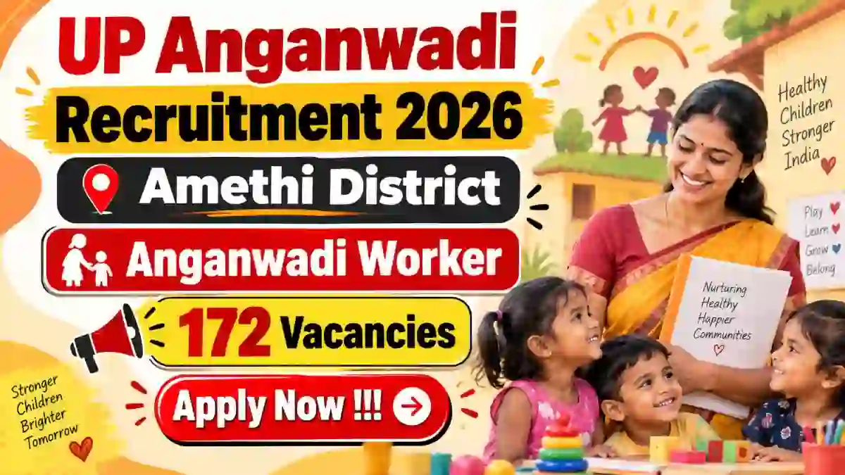 UP Anganwadi Worker Recruitment 2026 - Apply Online for 172 Posts in Amethi District
