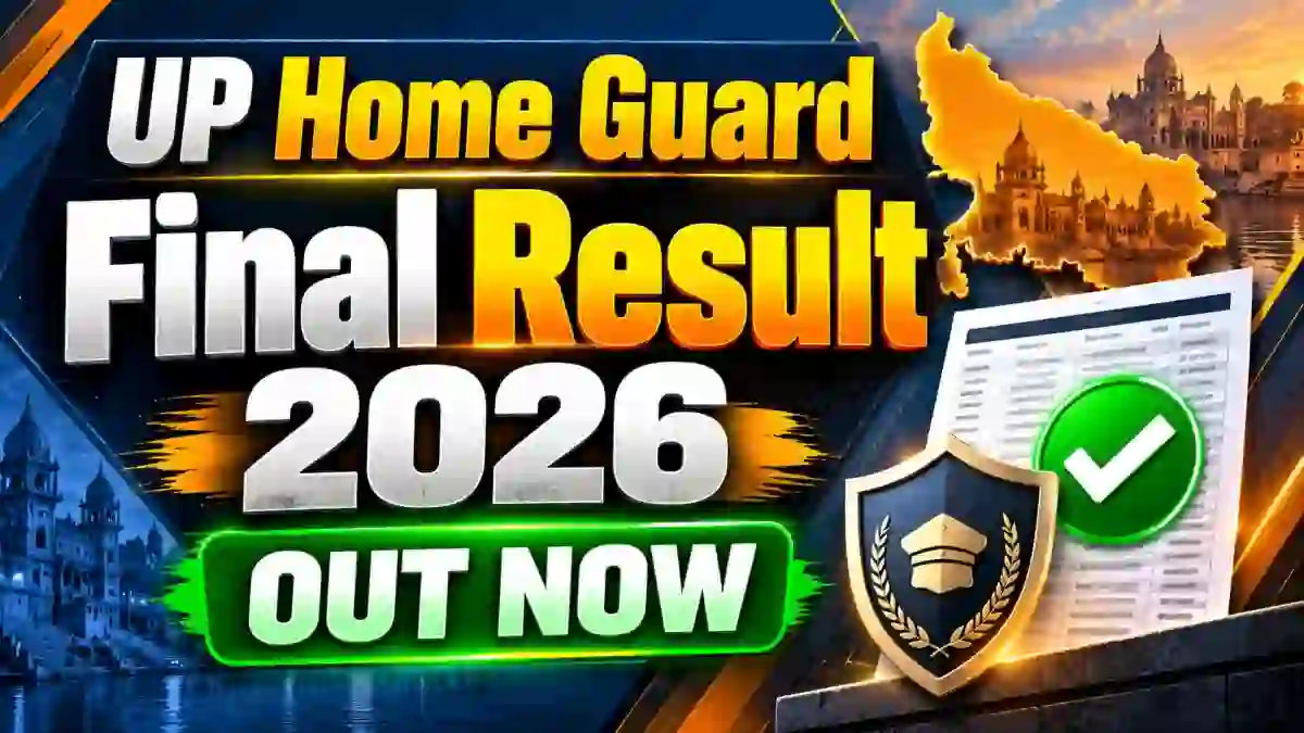 UP Home Guard Final Result 2026 Released - Check Selection List & Merit List UP Home Guard Final Result 2026 Released - Check Selection List & Merit List
