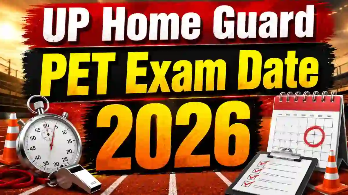 UP Home Guard PET Exam Date 2026 - Check New Schedule at uppbpb.gov.in
