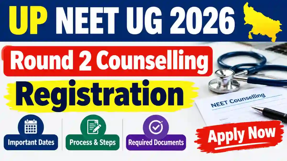 UP NEET UG 2026 Round 2 Counselling Registration - Direct Link to Check Online at upneet.gov.in