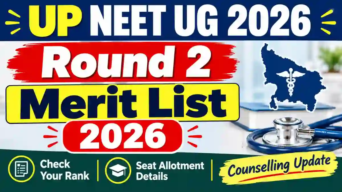 UP NEET UG Round 2 Merit List 2026 - Direct Link to Check Status Online @ upneet.gov.in UP NEET UG Round 2 Merit List 2026 - Direct Link to Check Status Online @ upneet.gov.in