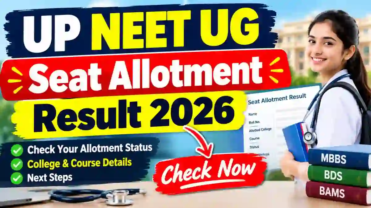 UP NEET UG Seat Allotment Result 2026 - Direct Link to Check Result Online @ upneet.gov.in UP NEET UG Seat Allotment Result 2026 - Direct Link to Check Result Online @ upneet.gov.in