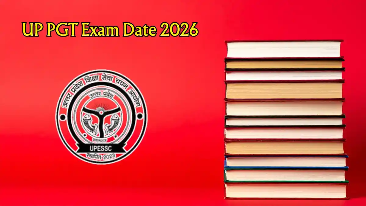 UP PGT Exam Date 2026 Out - Check Exam Schedule at upessc.up.gov.in
