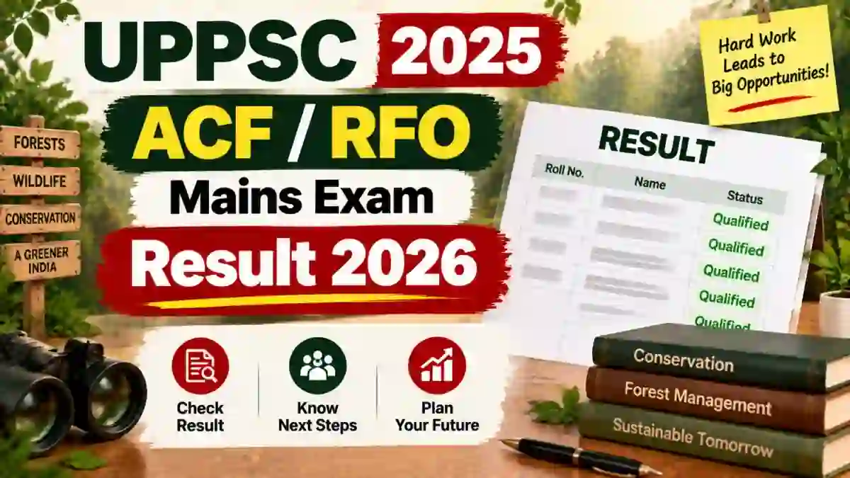 UPPSC ACF/RFO Mains Exam Result 2026 - Check Combined Upper Subordinate Services Result PDF at uppsc.up.nic.in
