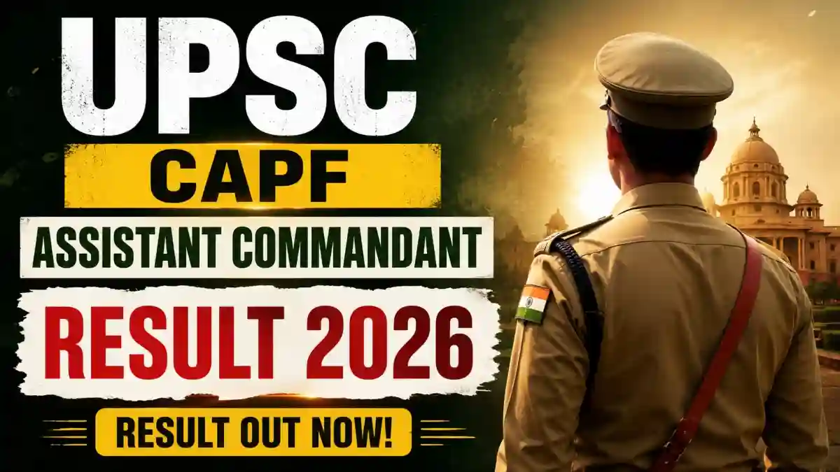 UPSC CAPF Assistant Commandant Result 2026 Out - Download PST/PET Qualified List PDF