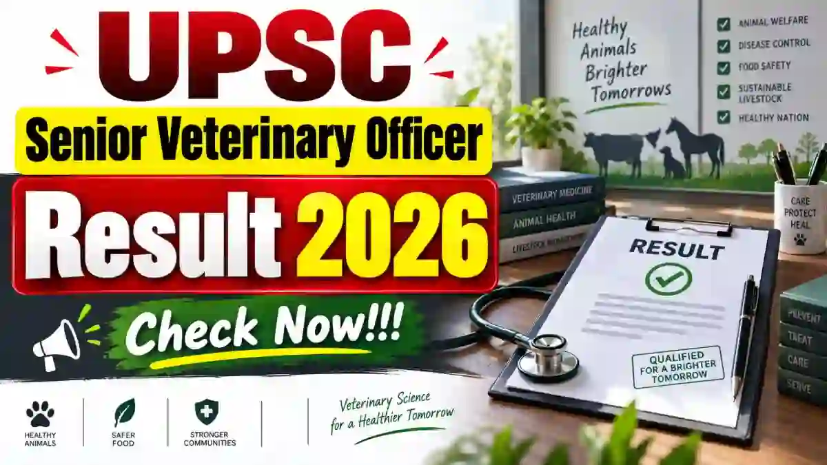 UPSC Senior Veterinary Officer Result 2026 Out - Check Interview Shortlist & Scrutiny at upsc.gov.in