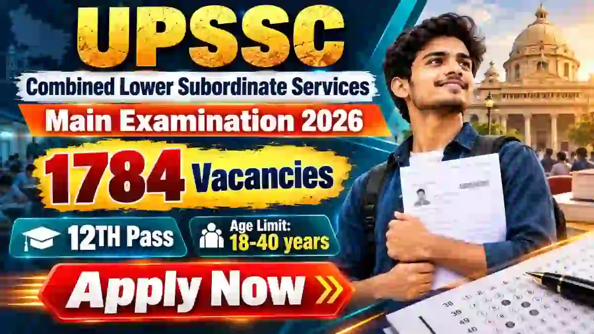UPSSC Combined Lower Subordinate Services (Intermediate Level) Main Examination 2026 Notification Out - Apply Online for 1,784 Posts