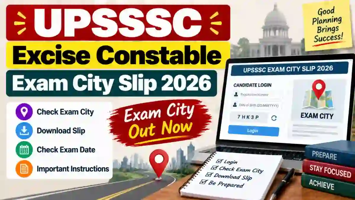 UPSSSC Excise Constable Exam City Slip 2026 - Download Link, Mains Exam Date & Fee Details