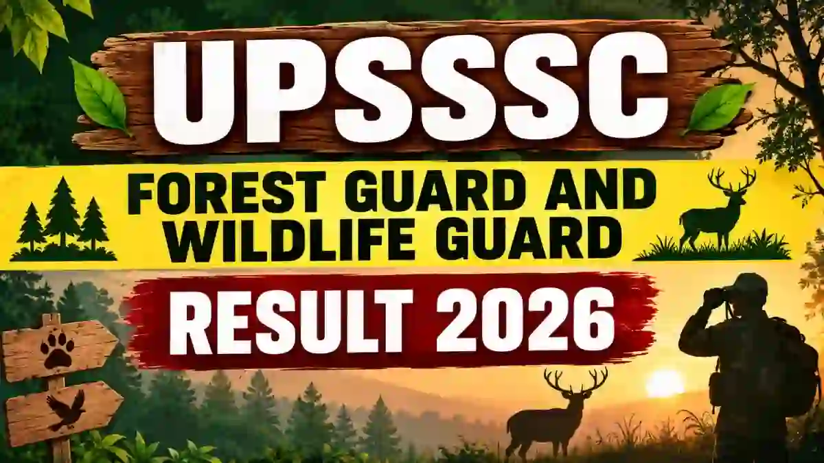UPSSSC Forest Guard and Wildlife Guard Eligibility Result 2026 (Out) - Check PET Score Based Result UPSSSC Forest Guard and Wildlife Guard Eligibility Result 2026 (Out) - Check PET Score Based Result