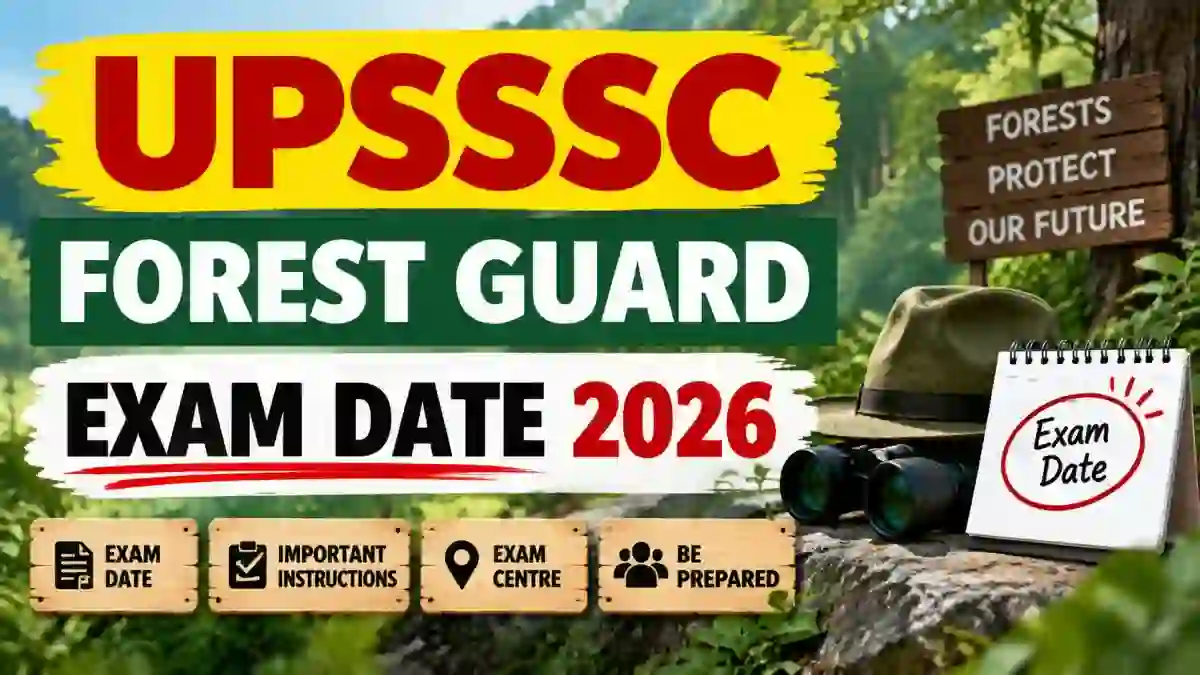 UPSSSC Forest Guard Exam Date 2026 Out - Check Exam Schedule at upsssc.gov.in UPSSSC Forest Guard Exam Date 2026 Out - Check Exam Schedule at upsssc.gov.in