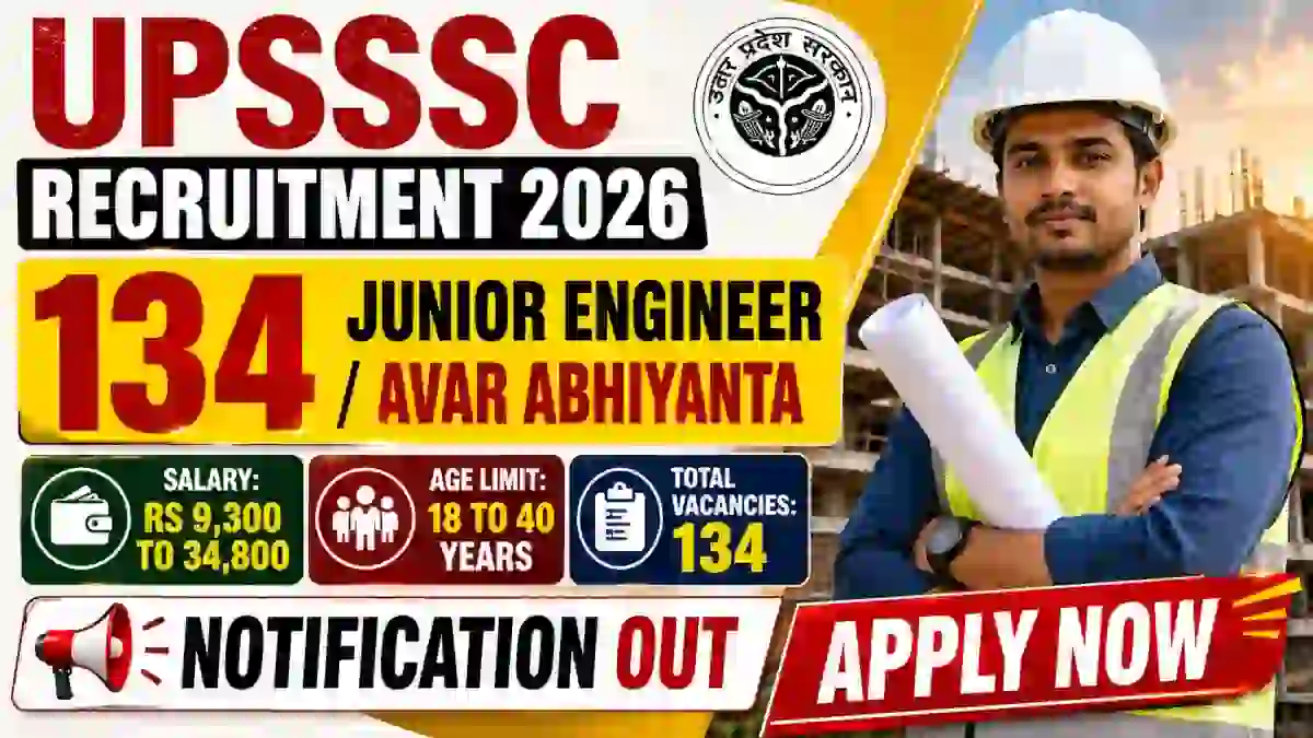 UPSSSC JE Recruitment 2026 Notification Out - Apply Online for 134 Junior Engineer / Avar Abhiyanta Posts