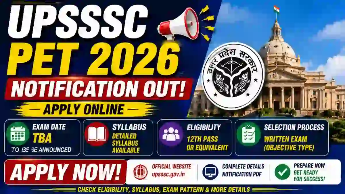 UPSSSC PET 2026 Notification Out - Apply Online, Exam Date, Syllabus & Eligibility UPSSSC PET 2026 Notification Out - Apply Online, Exam Date, Syllabus & Eligibility