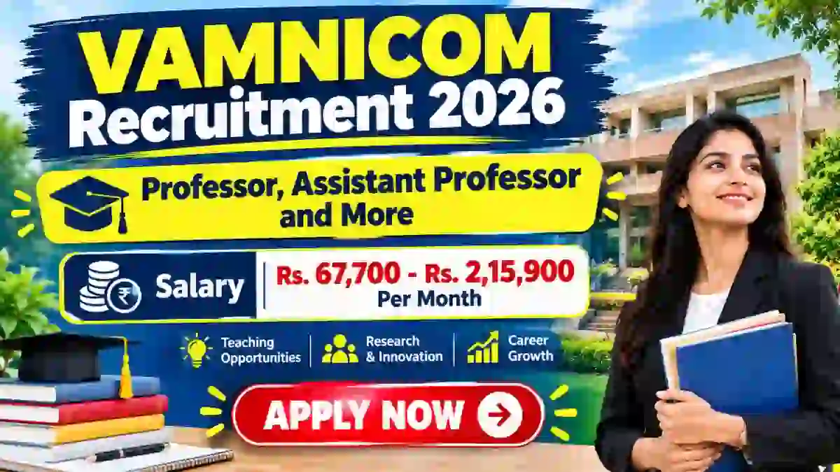 VAMNICOM Recruitment 2026 - Apply Online for Professor, Assistant Professor And More Posts